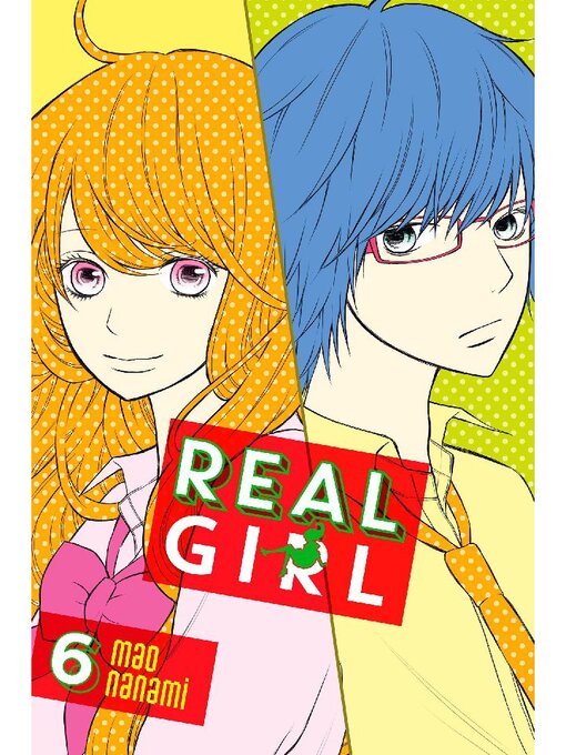 Title details for Real Girl, Volume 6 by Mao Nanami - Available